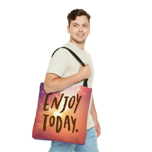 Enjoy Today Tote Bag