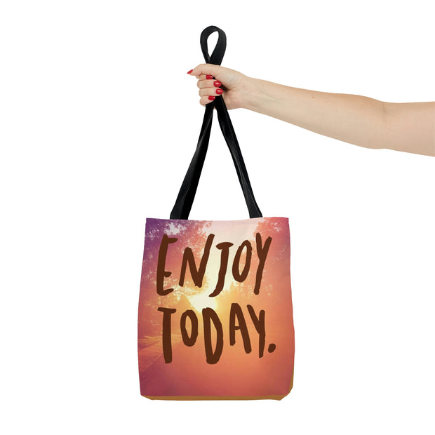 Enjoy Today Tote Bag